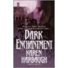 Dark Enchantment door Karen Harbaugh