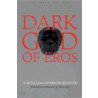 Dark God of Eros door William Everson