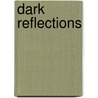 Dark Reflections door Joanne Trotman