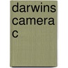 Darwins Camera C door Phillip Prodger