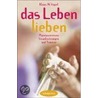 Das Leben lieben by Klaus W. Vopel