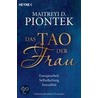 Das Tao der Frau by Maitreyi Piontek