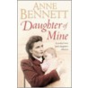 Daughter Of Mine by Anne Bennett