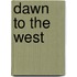 Dawn To The West