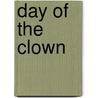 Day Of The Clown by Phil Ford