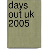 Days Out Uk 2005 door Onbekend