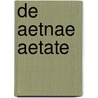 De Aetnae Aetate by Carolus Augustus Catholy