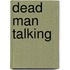 Dead Man Talking