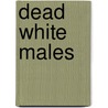 Dead White Males by David Williamson