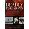 Deadly Decisions door Christopher Burns