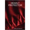 Deadly Protector door Jeffrey Lee Shannon