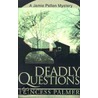 Deadly Questions door Princess Palmer
