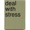 Deal With Stress door Onbekend