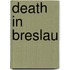 Death In Breslau