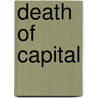 Death Of Capital door Michael Lewitt