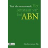 Taal als mensenwerk by Nicoline van der Sijs
