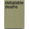 Debatable Deaths door Terry Miller Shannon