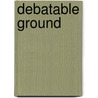 Debatable Ground door G. B 1890 Stern
