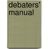 Debaters' Manual door Edith M. Phelps