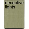Deceptive Lights door Steven Pacey