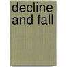 Decline and Fall door Bruce Thornton