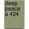 Deep Peace A 424 door Charles G. Carter