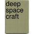 Deep Space Craft