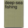 Deep-Sea Fishing door William David Thomas