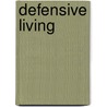 Defensive Living by Ed Lovette