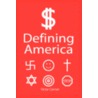 Defining America by Victor Connor