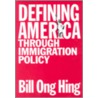Defining America door Bill Ong Hing
