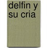Delfin y Su Cria by Edimat