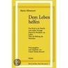 Dem Leben helfen by Maria Montessori