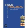 Der Neue Holzbau door Günter Pfeifer
