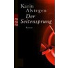 Der Seitensprung by Karin Karin Alvtegen