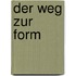 Der Weg Zur Form