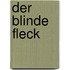 Der blinde Fleck