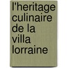 L'Heritage culinaire de la Villa Lorraine