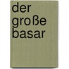 Der große Basar by Peter V. Brett