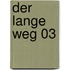 Der lange Weg 03