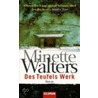 Des Teufels Werk door Minette Walters