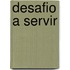 Desafio a Servir