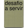 Desafio a Servir door Dr Charles R. Swindoll