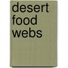 Desert Food Webs door Paul Fleisher