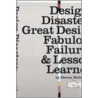 Design Disasters door Steven Heller