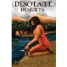 Desolate Deserts door Calvin Downes