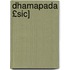 Dhamapada £Sic]