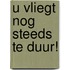 U vliegt nog steeds te duur!