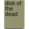 Dick of the Dead door Rachel Loden