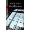 Die Bilderjäger door Boris Meyn